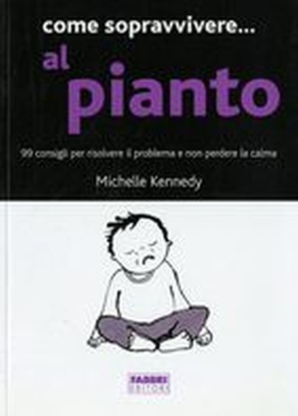 COME SOPRAVVIVVERE AL PIANTO