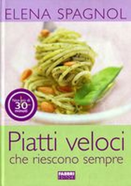 PIATTI VELOCI CHE RIESCONO SEMPRE