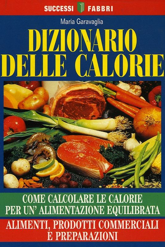 DIZIONARIO DELLE CALORIE