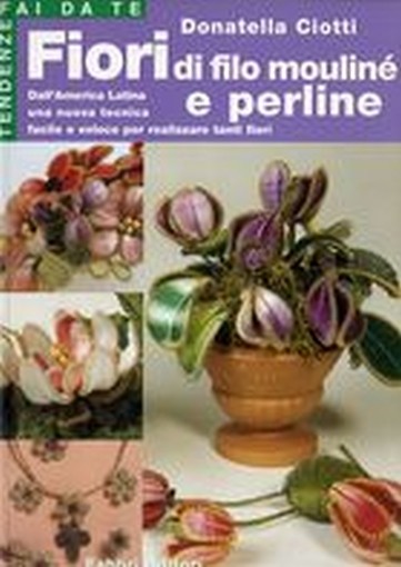 FIORI DI FILO MOULINE' E PERLINE
