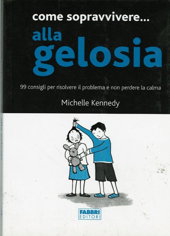 COME SOPRAVVIVERE ALLA GELOSIA