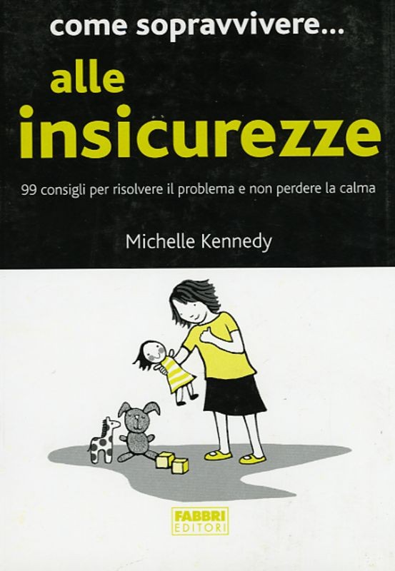 COME SOPRAVVIVERE ALLE INSICUREZZE