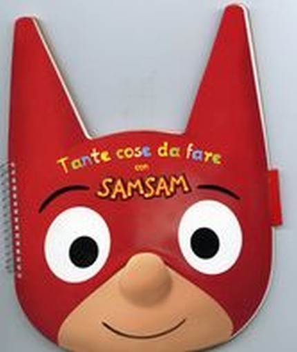TANTE COSE DA FARE CON SAM SAM