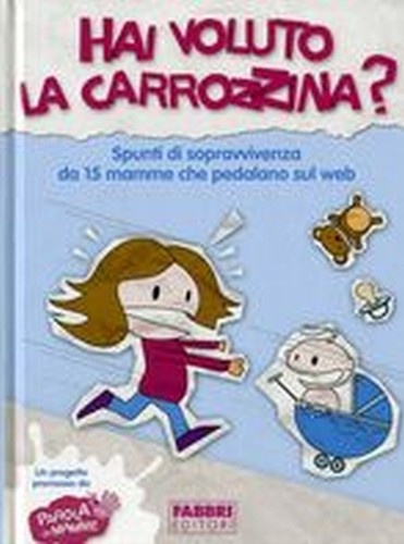 HAI VOLUTO LA CARROZZINA ?