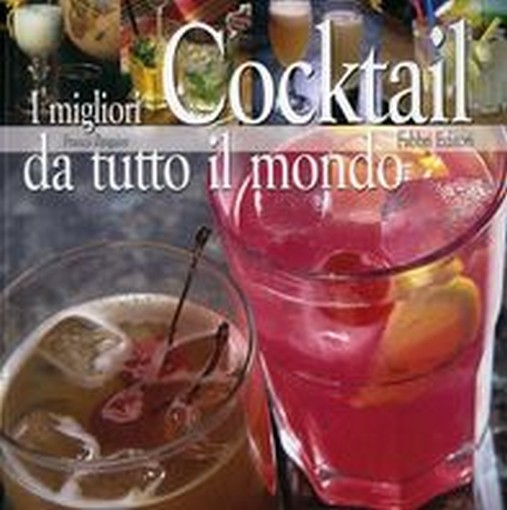 MIGLIORI COCKTAIL DA TUTTO IL MONDO
