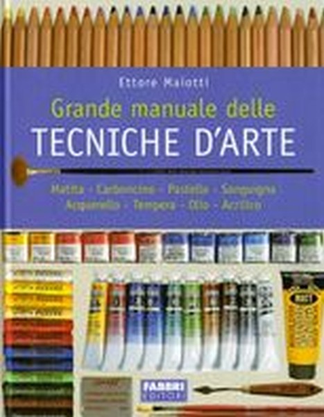 GRANDE MANUALE DELLE TECNICHE D'ART