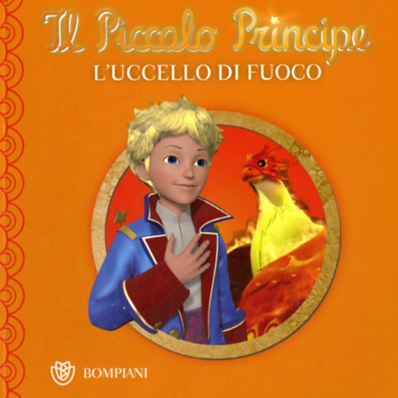 PICCOLO PRINCIPE L'UCCELLO DI FUOCO