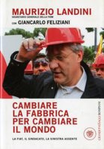 CAMBIARE LA FABBRICA PER CAMBIARE I