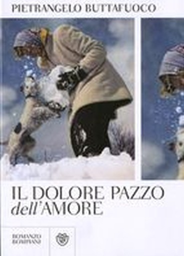 DOLORE PAZZO DELL'AMORE (IL) Buttafuoco Pietrangelo