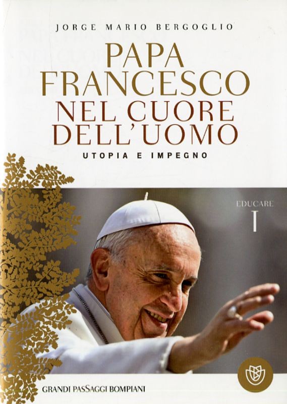 PAPA FRANCESCO NEL CUORE DELL'UOMO