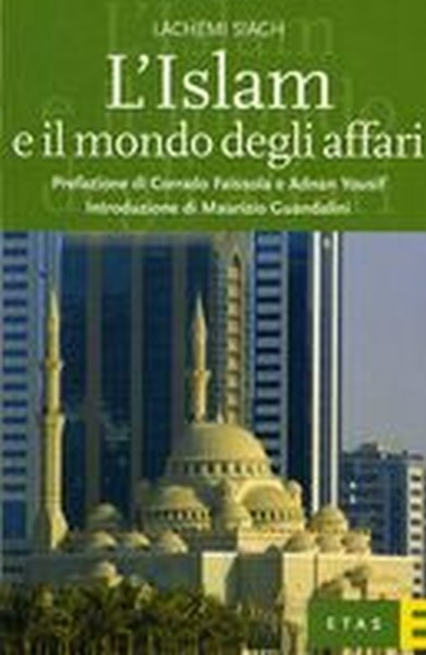 ISLAM E IL MONDO DEGLI AFFARI (L')