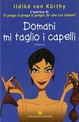 DOMANI MI TAGLIO I CAPELLI