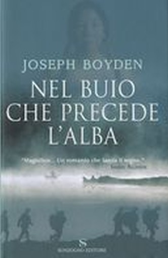 NEL BUIO CHE PRECEDE L'ALBA Boyden Stephen