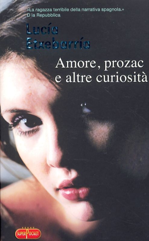 AMORE PROZAC E ALTRE CURIOSITA'