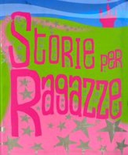 STORIE PER RAGAZZE aa.vv