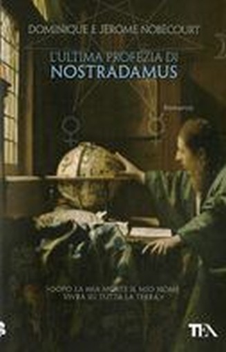 ULTIMA PROFEZIA DI NOSTRADAMUS (L')