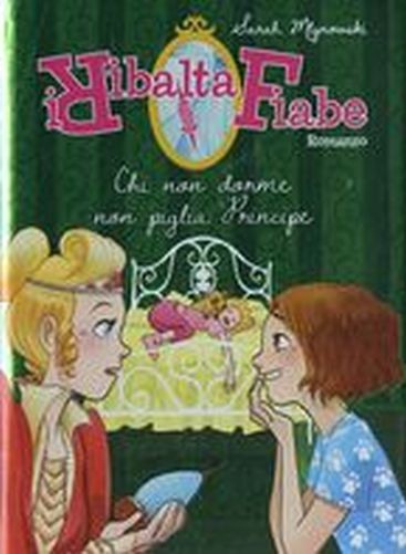 CHI NON DORME NON PIGLIA PRINCIPE Mlynowski Sarah