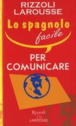 SPAGNOLO FACILE PER COMUNICARE (LO)