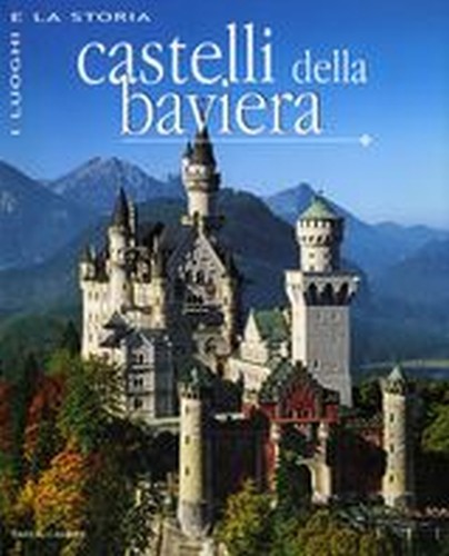CASTELLI DELLA BAVIERA