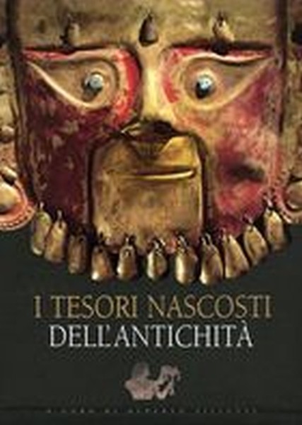TESORI NASCOSTI DELL'ANTICHITA' (I)
