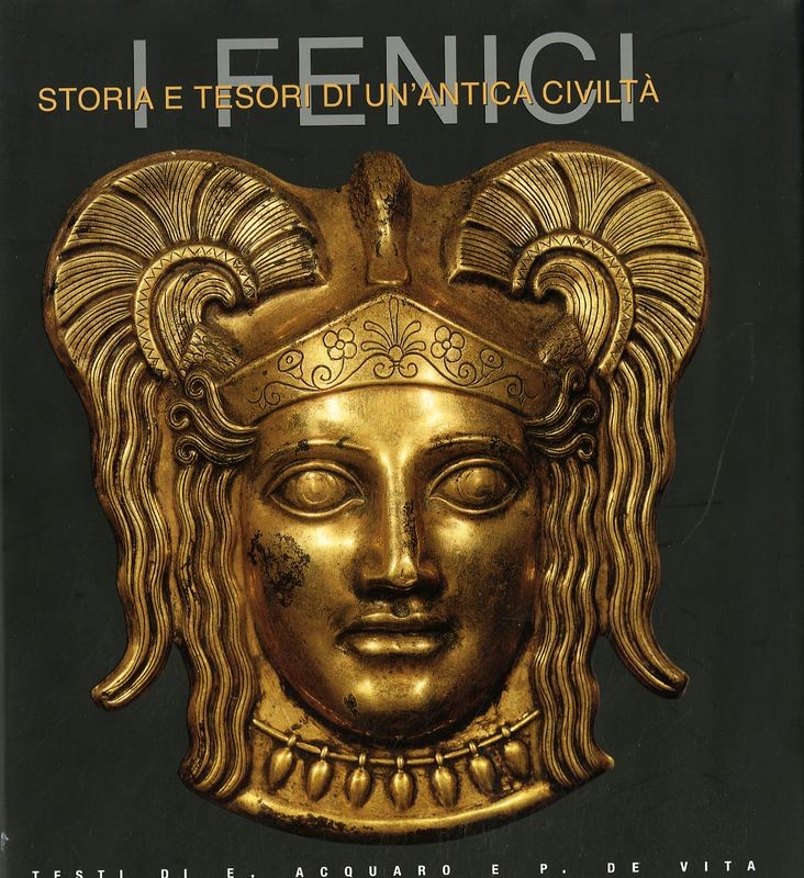 FENICI (I) - STORIA E TESORI DI UN'