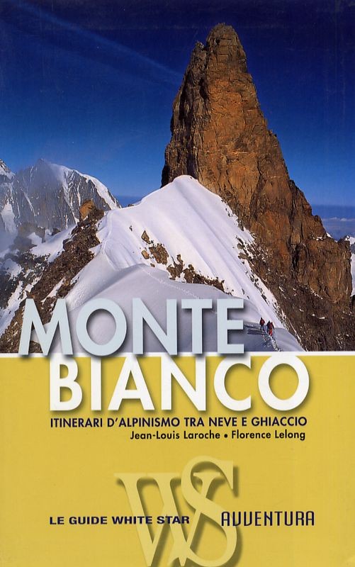 MONTE BIANCO - ITINERARI D'ALPINISM