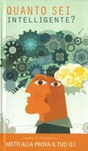 QUANTO SEI INTELLIGENTE ? PROVA Q.I aa.vv