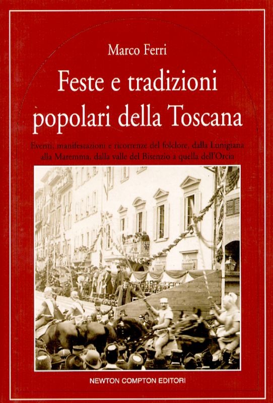 FESTE E TRADIZIONI POPOLARI TOSCANA
