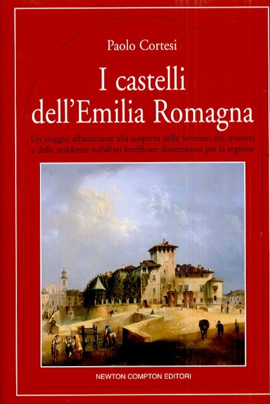 CASTELLI DELL'EMILIA ROMAGNA (I)
