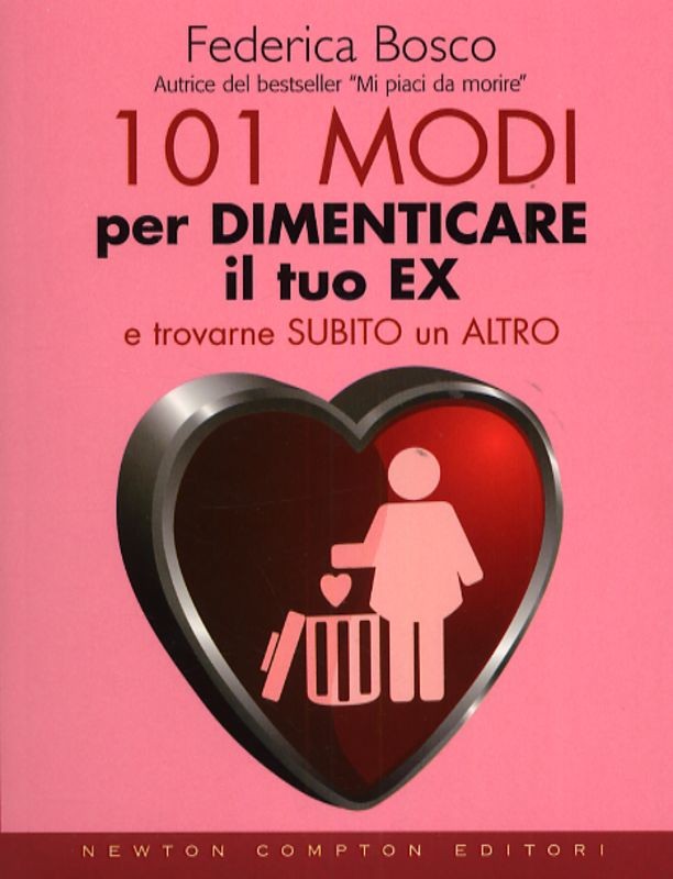 101 MODI PER DIMENTICARE IL TUO EX