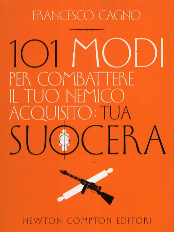 101 MODI PER COMBATTERE TUA SUOCERA