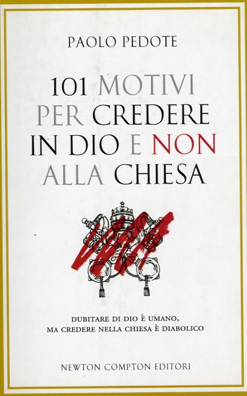 101 MOTIVI PER CREDERE IN DIO E NON