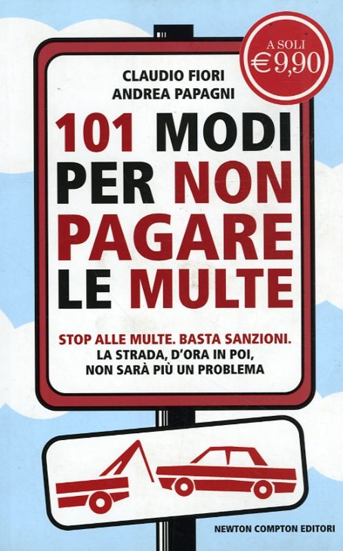 101 MODI PER NON PAGARE LE MULTE