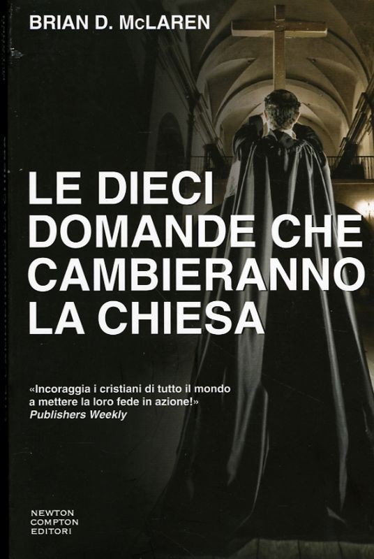 DIECI DOMANDE CHE CAMBIERANNO LA CH