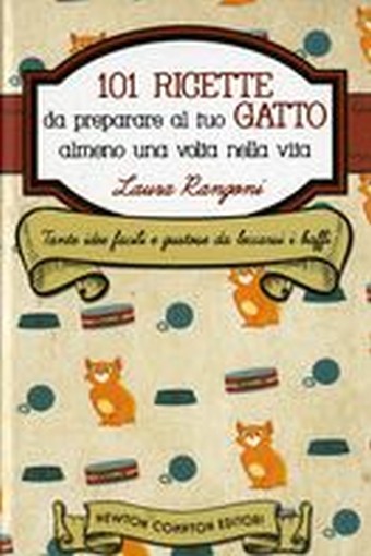 101 RICETTE DA PREPARARE AL GATTO