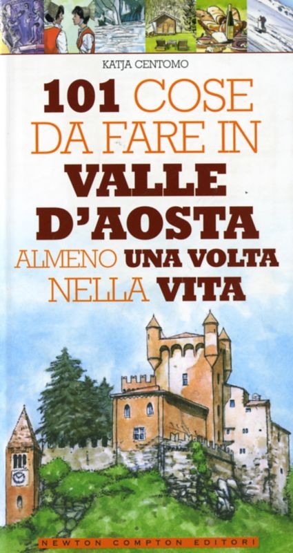 101 COSE FARE VALLE D'AOSTA