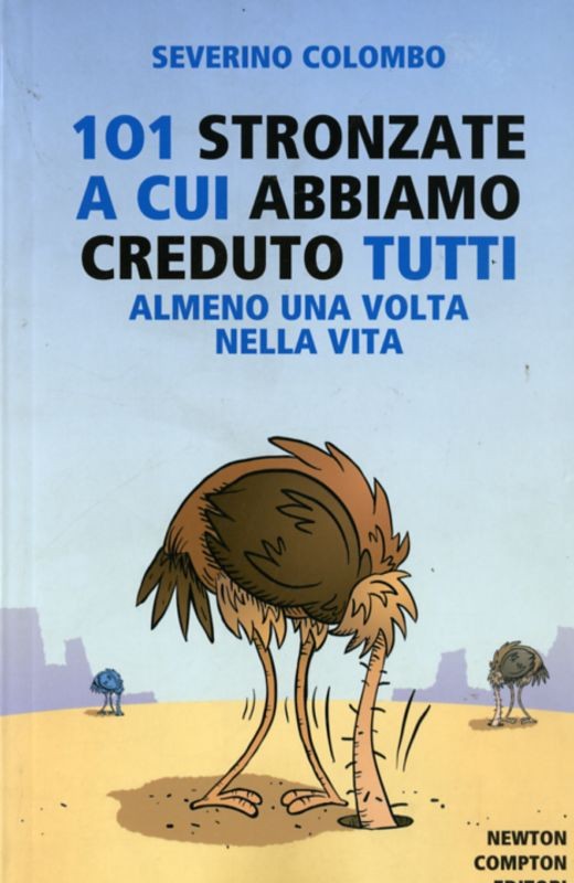 101 STRONZATE A CUI ABBIAMO CREDUTO