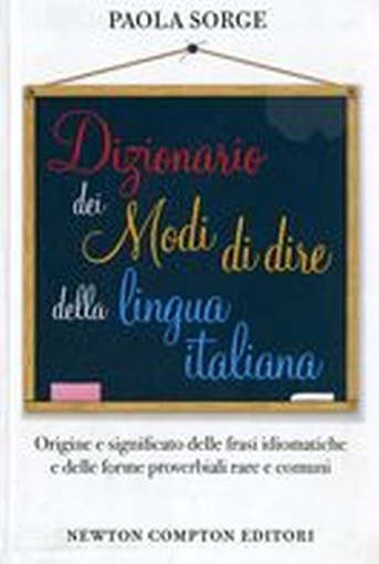 DIZIONARIO DEI MODI DI DIRE DELLA L