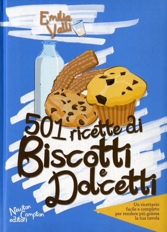 501 RICETTE DI BISCOTTI E DOLCETTI