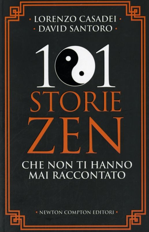 101 STORIE ZEN CHE NON TI HANNO MAI