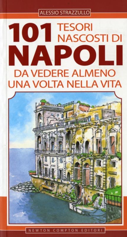 101 TESORI NASCOSTI DI NAPOLI
