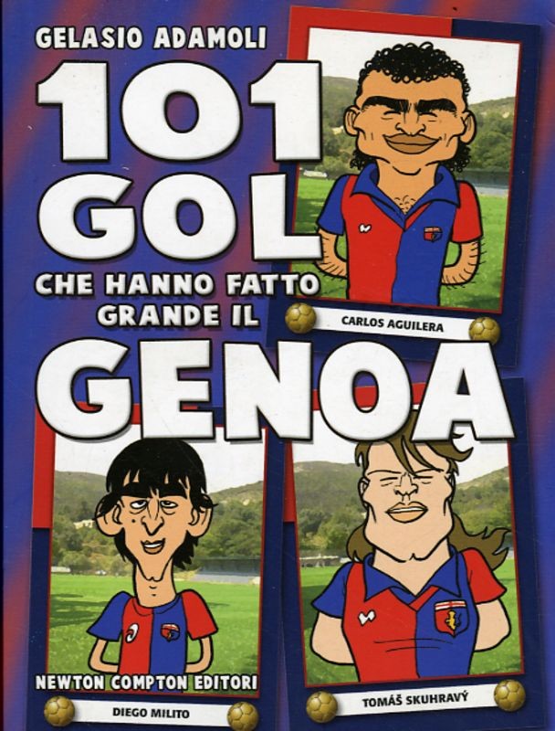 101 GOL CHE HANNO FATTO GRANDE GENO