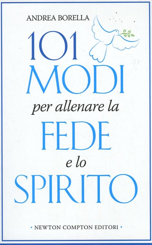 101 MODI PER ALLENARE LA FEDE E LO