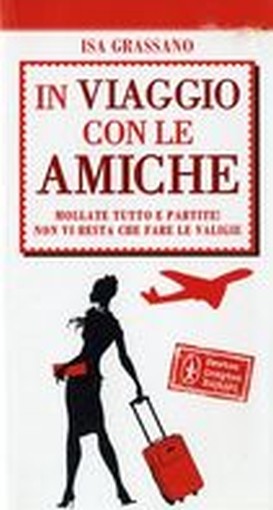 IN VIAGGIO CON LE AMICHE