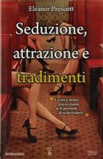 SEDUZIONE ATTRAZIONE E TRADIMENTI