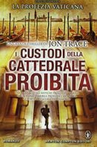 CUSTODI DELLA CATTEDRALE PROIBITA