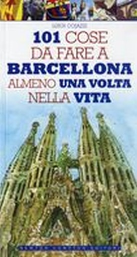 101 COSE DA FARE A BARCELLONA