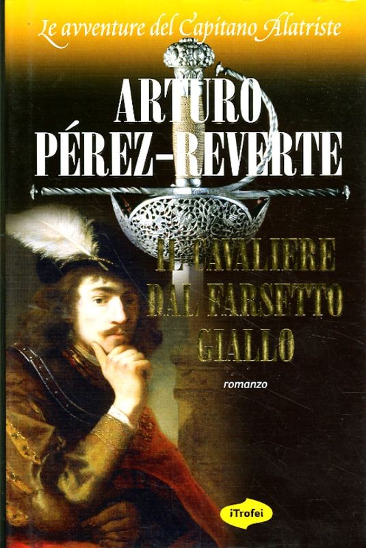 CAVALIERE DAL FARSETTO GIALLO (IL)
