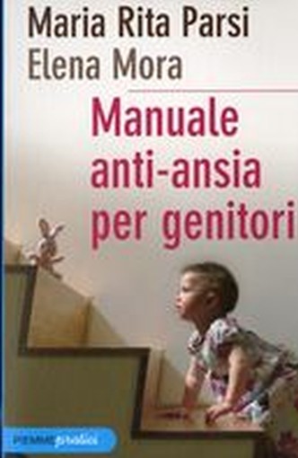 MANUALE ANTI-ANSIA PER GENITORI