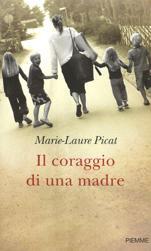 CORAGGIO DI UNA MADRE (IL)